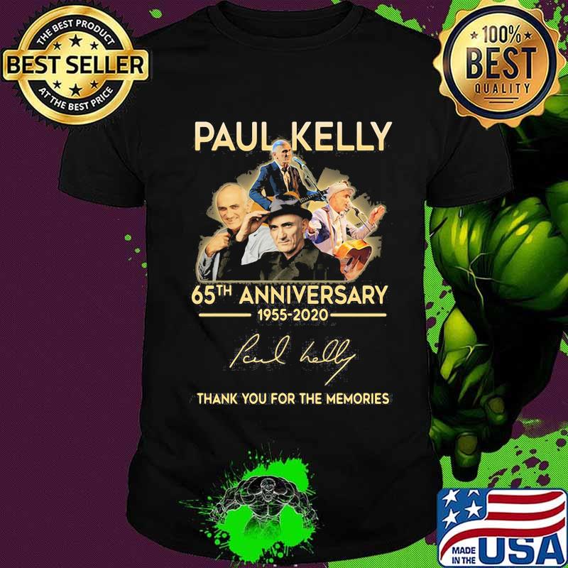 Paul kelly 65th anniversary 1955 2020 thank you for the memories signature shirt