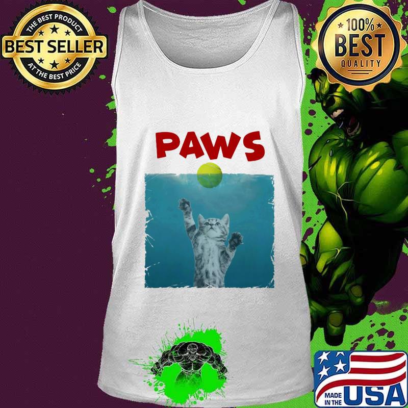 Paws Poster Cat With Tennis Ball Shirt Tank top Paws Poster Cat With Tennis Ball Shirt Tank top
