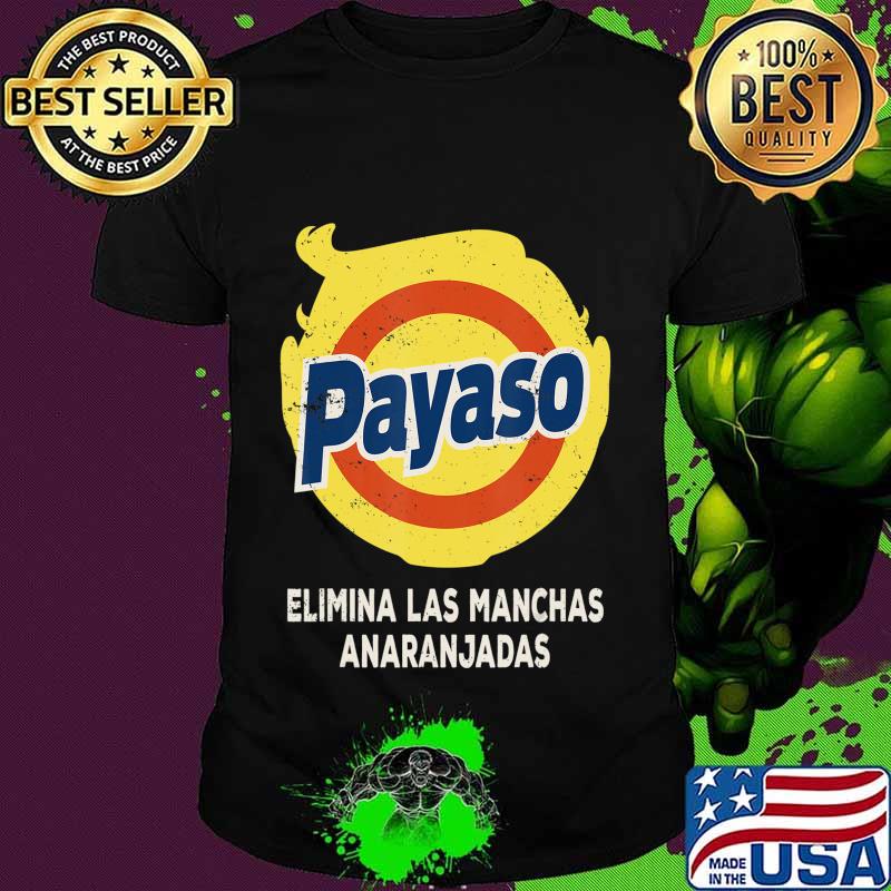 Payaso DETERGENTE ELIMINA LAS MANCHAS ANARANJADAS ANTI-TRUMP T-Shirt