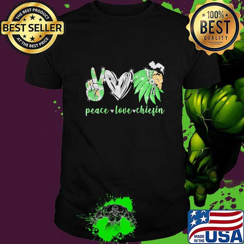 Peace love chiefin native shirt