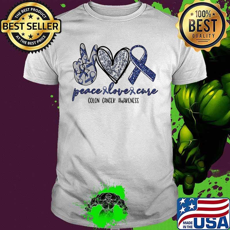 Peace love cure colon cancer awareness shirt
