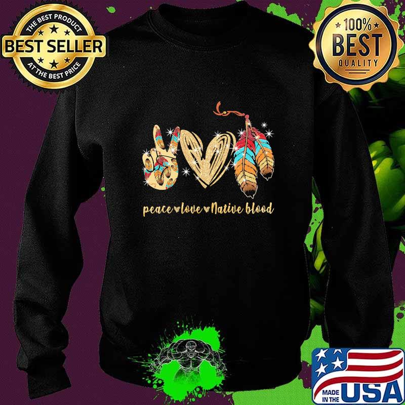 Peace love native blood diamond s Sweater Peace love native blood diamond s Sweater
