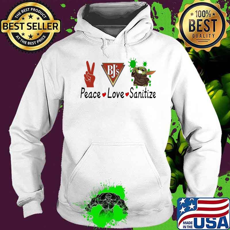 Peace love sanitize baby yoda covid-19 bj's s Hoodie Peace love sanitize baby yoda covid-19 bj's s Hoodie