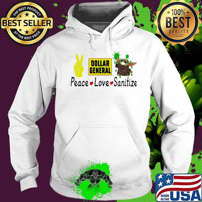 Peace love sanitize baby yoda covid-19 dollar general s Hoodie Peace love sanitize baby yoda covid-19 dollar general s Hoodie