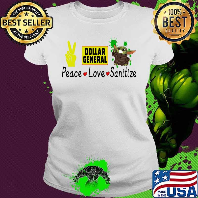 Peace love sanitize baby yoda covid-19 dollar general s Ladies tee Peace love sanitize baby yoda covid-19 dollar general s Ladies tee