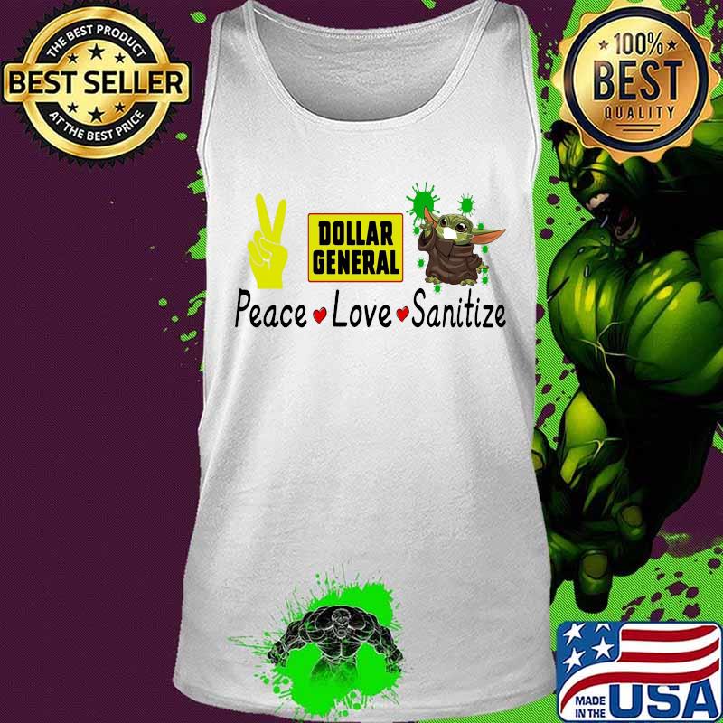 Peace love sanitize baby yoda covid-19 dollar general s Tank top Peace love sanitize baby yoda covid-19 dollar general s Tank top