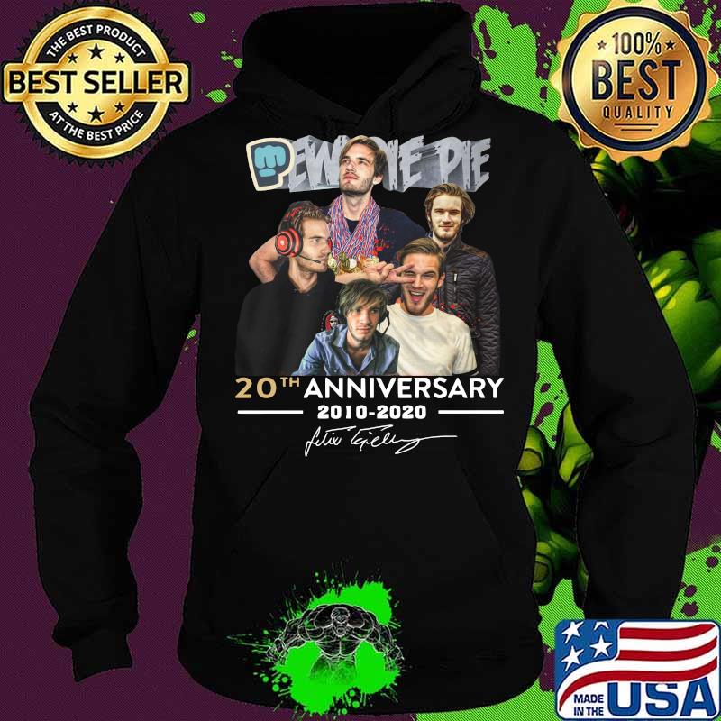Pew pie pie 20th anniversary 2010 2020 signatures s Hoodie Pew pie pie 20th anniversary 2010 2020 signatures s Hoodie