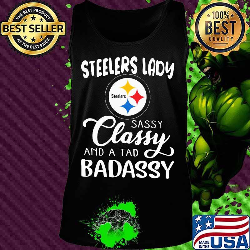 Pittsburgh steelers lady sassy classy and a tad badassy s Tank top Pittsburgh steelers lady sassy classy and a tad badassy s Tank top