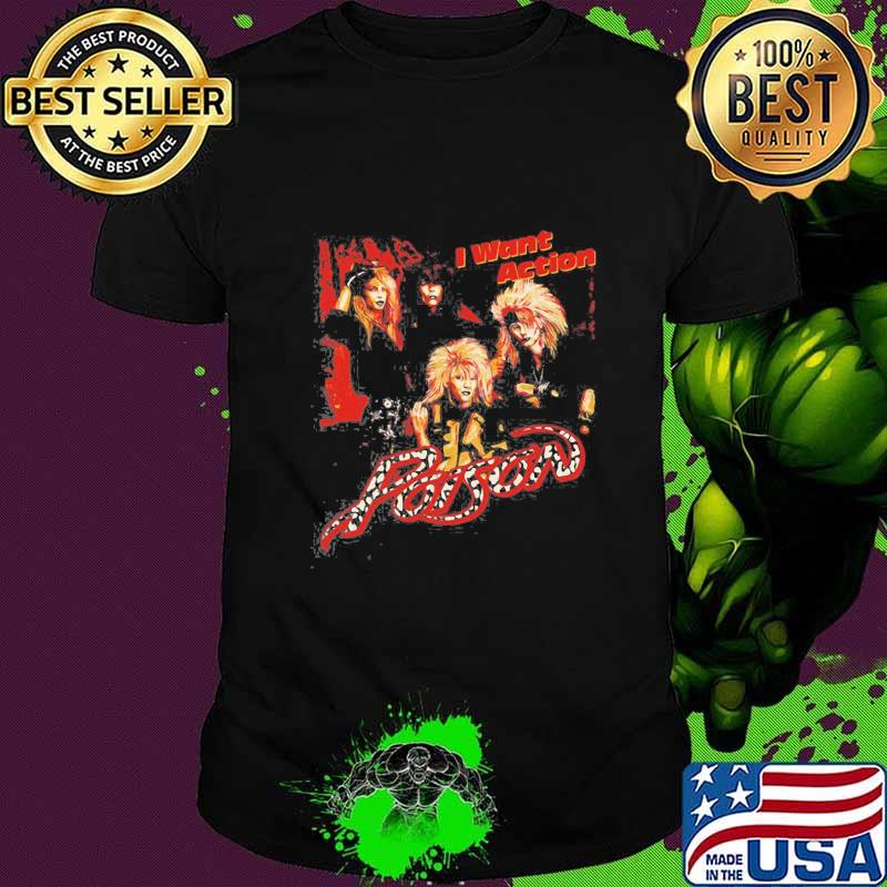Poison i want action shirt
