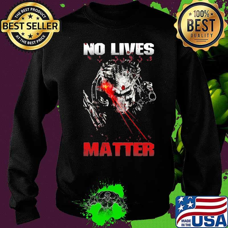 Predator band no lives matter s Sweater Predator band no lives matter s Sweater