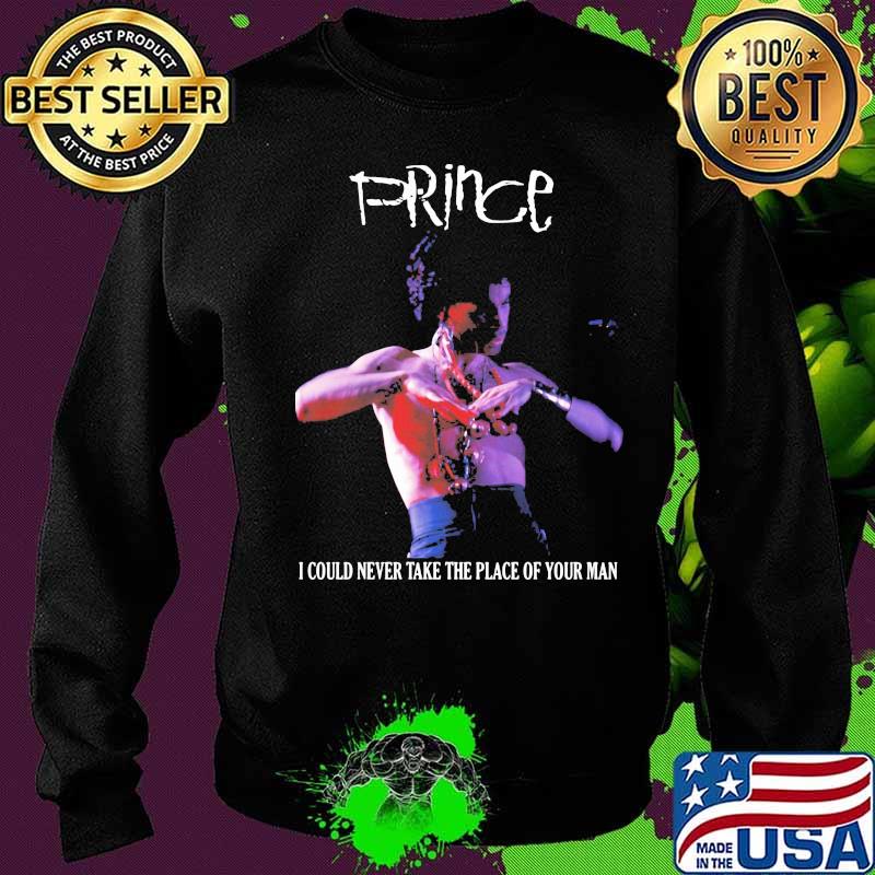 Prince i could never take the place of your man s Sweater Prince i could never take the place of your man s Sweater