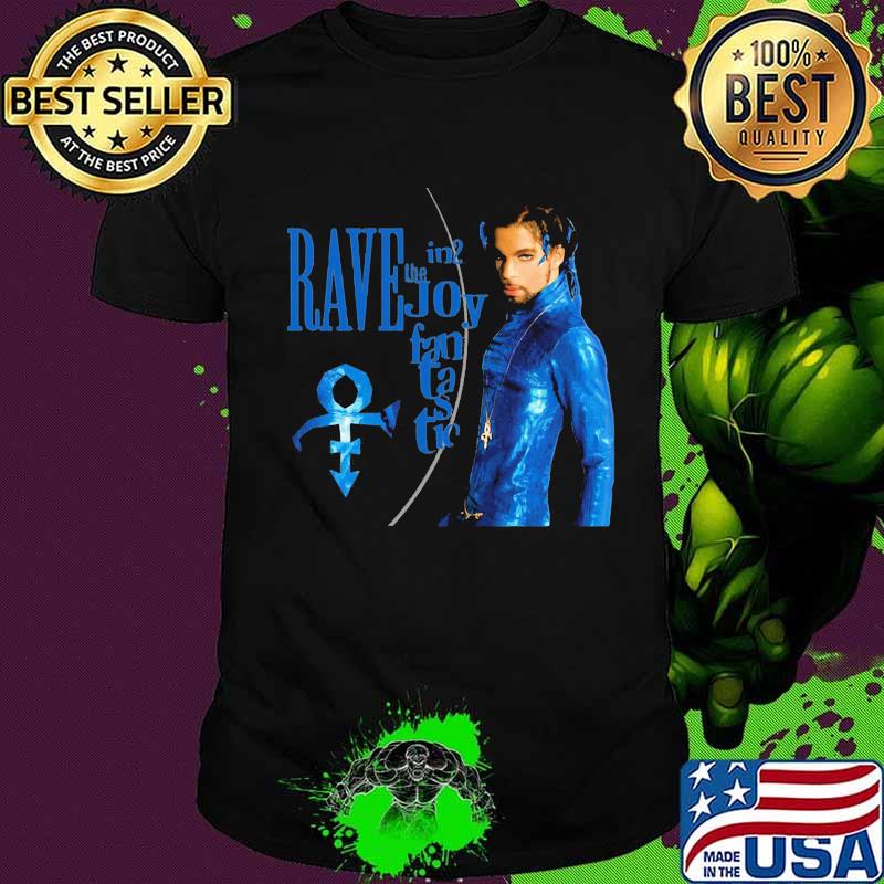 Prince rave in the joy fantastic shirt
