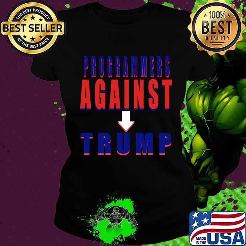 Programmers against donald trump s Ladies tee Programmers against donald trump s Ladies tee