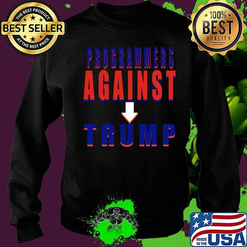 Programmers against donald trump s Sweater Programmers against donald trump s Sweater