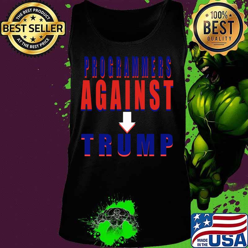 Programmers against donald trump s Tank top Programmers against donald trump s Tank top