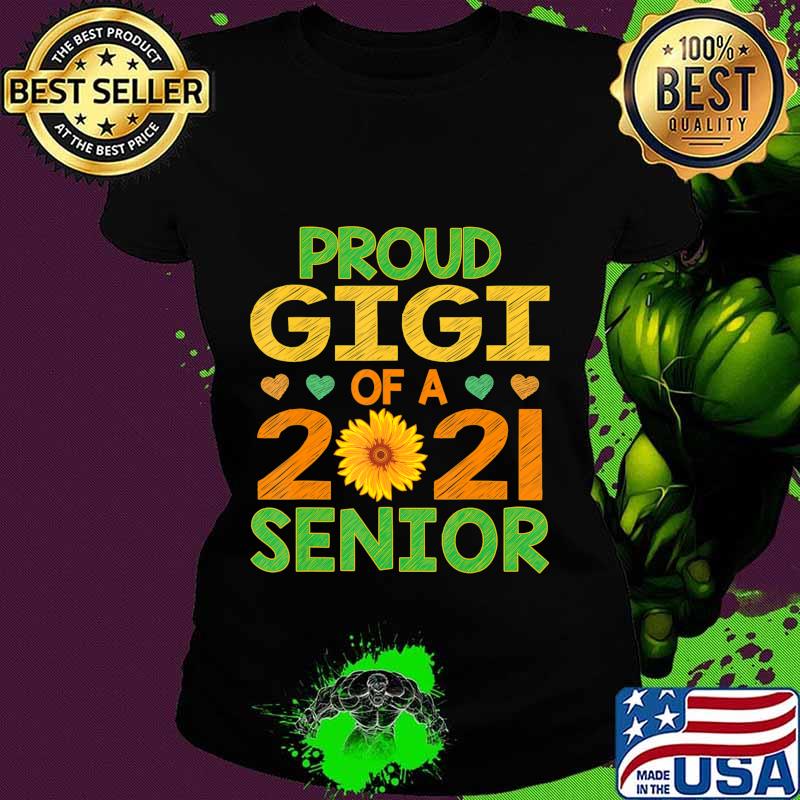 Proud Gigi of A 2021 Senior Sunflower Grandma T-Shirt Ladies tee Proud Gigi of A 2021 Senior Sunflower Grandma T-Shirt Ladies tee