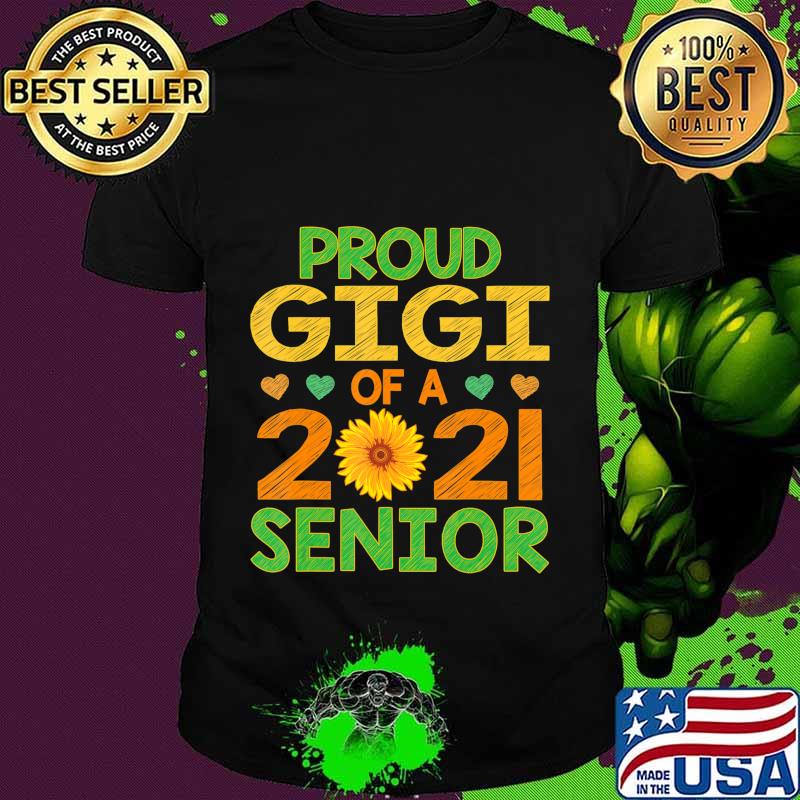 Proud Gigi of A 2021 Senior Sunflower Grandma T-Shirt Proud Gigi of A 2021 Senior Sunflower Grandma T-Shirt