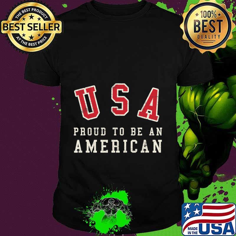 Proud To Be An American USA T-Shirt