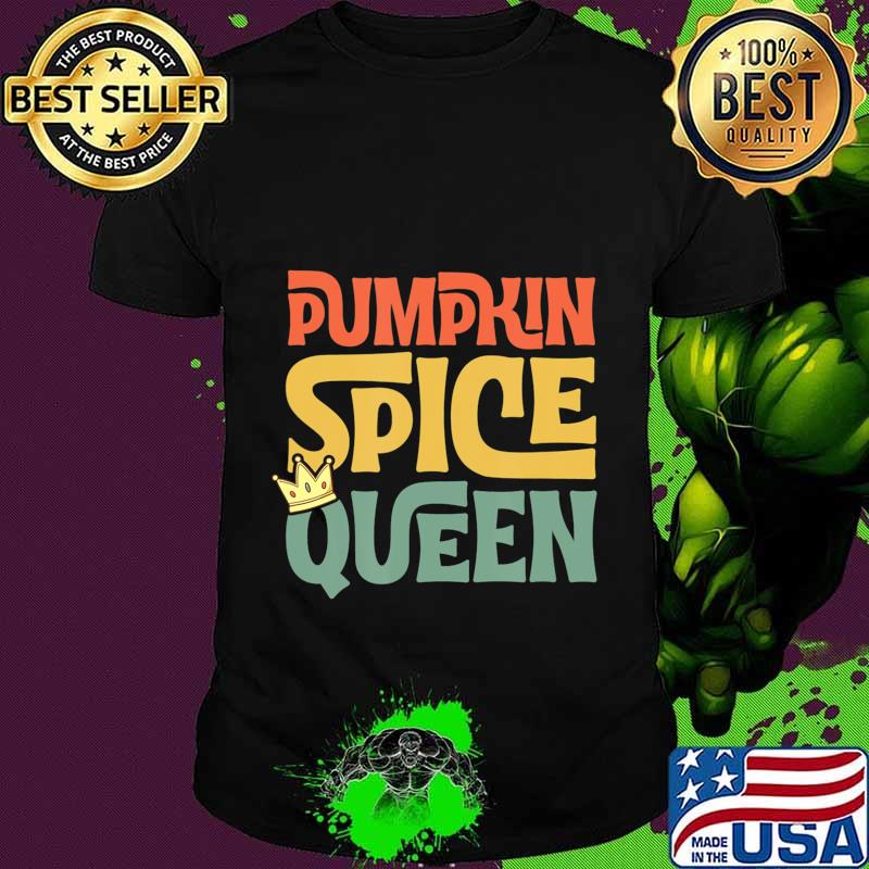 Pumpkin Spice Queen Crown Latte Fall Autumn Season Gift T-Shirt