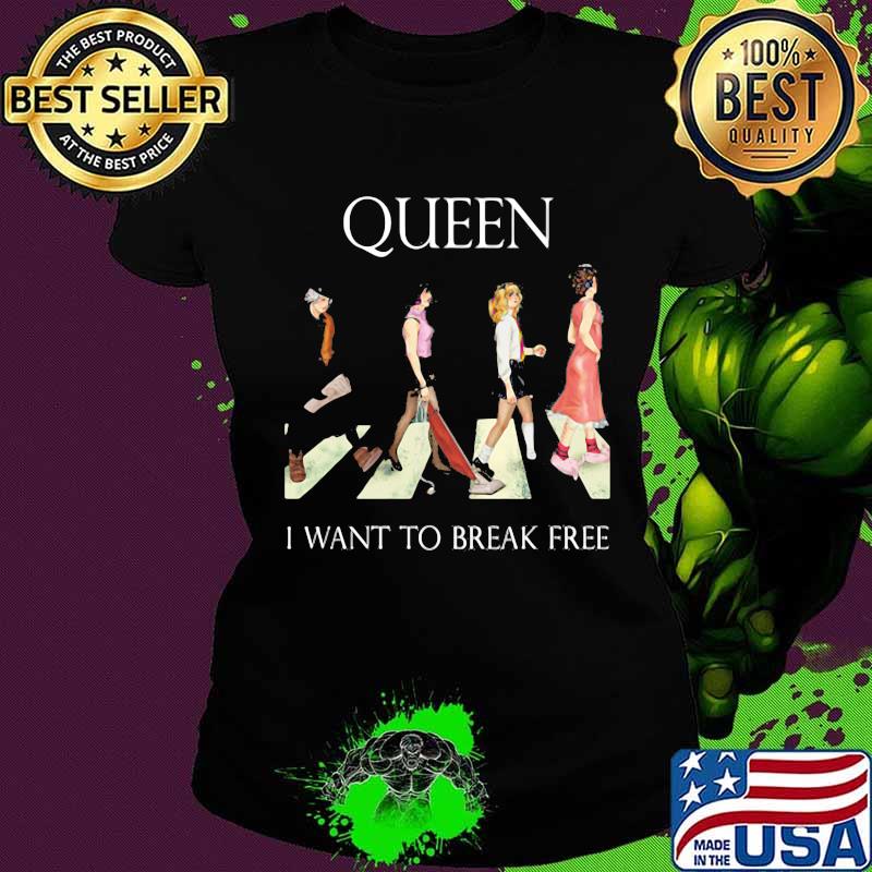 Queen band crossing the line i want to break free s Ladies tee Queen band crossing the line i want to break free s Ladies tee