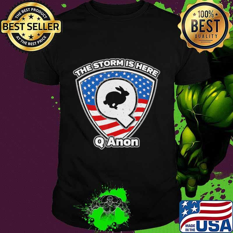 Rabbit the storm is here qanon american flag independence day shirt