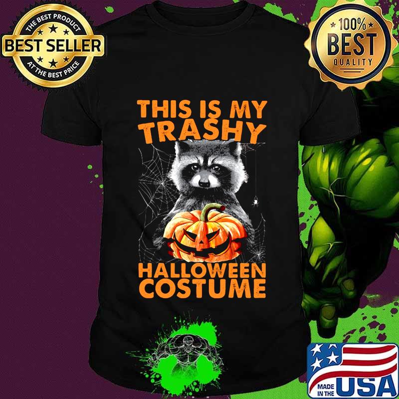 Raccoon this is my trash halloween costume shirt
