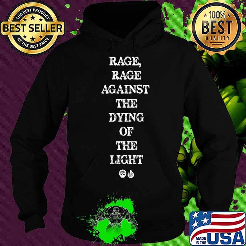 Rage against the dying of the light peace s Hoodie Rage against the dying of the light peace s Hoodie