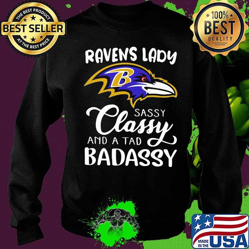 Ravens lady sassy classy and a tad badassy s Sweater Ravens lady sassy classy and a tad badassy s Sweater