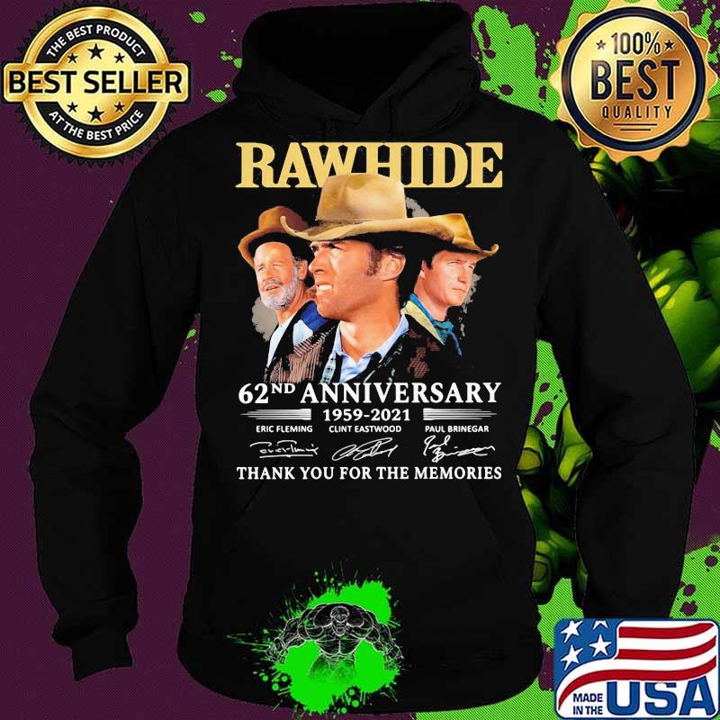 Rawhide 62nd anniversary 1959 2020 thank you for the memories signatures s Hoodie Rawhide 62nd anniversary 1959 2020 thank you for the memories signatures s Hoodie