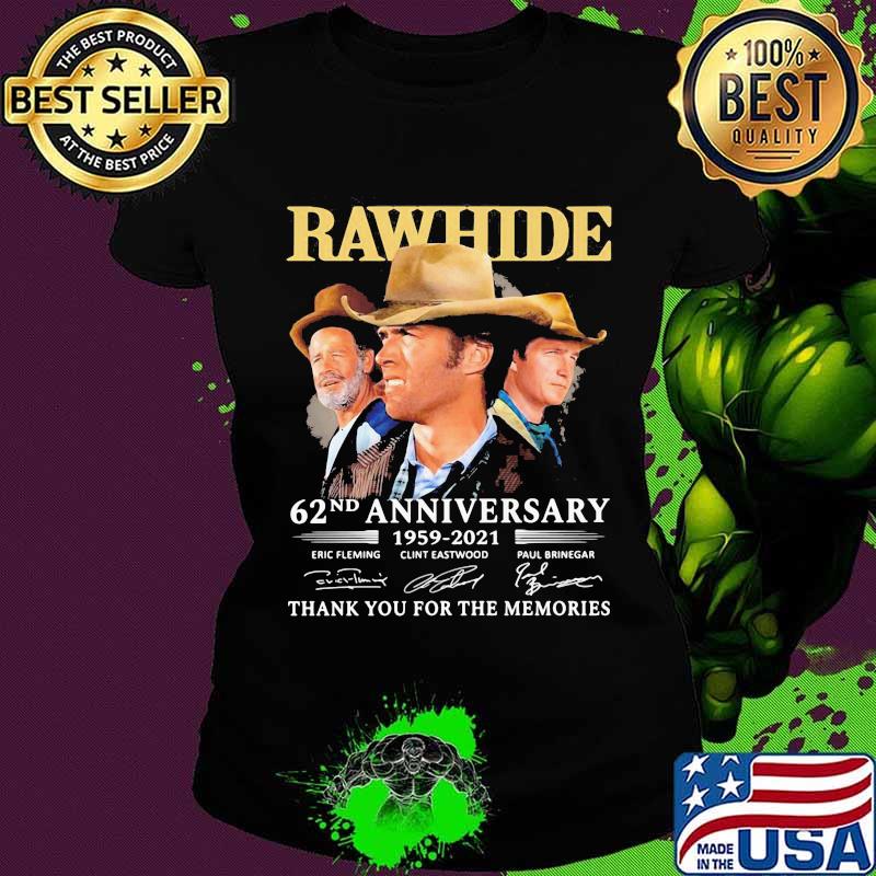 Rawhide 62nd anniversary 1959 2020 thank you for the memories signatures s Ladies tee Rawhide 62nd anniversary 1959 2020 thank you for the memories signatures s Ladies tee