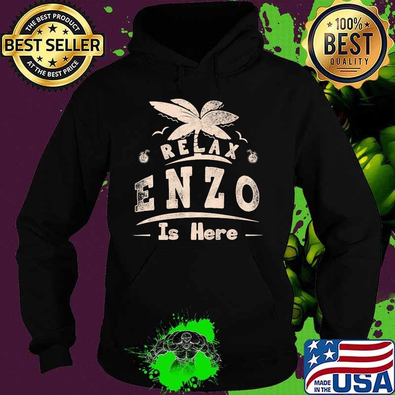 Relax enzo is here summer s Hoodie Relax enzo is here summer s Hoodie