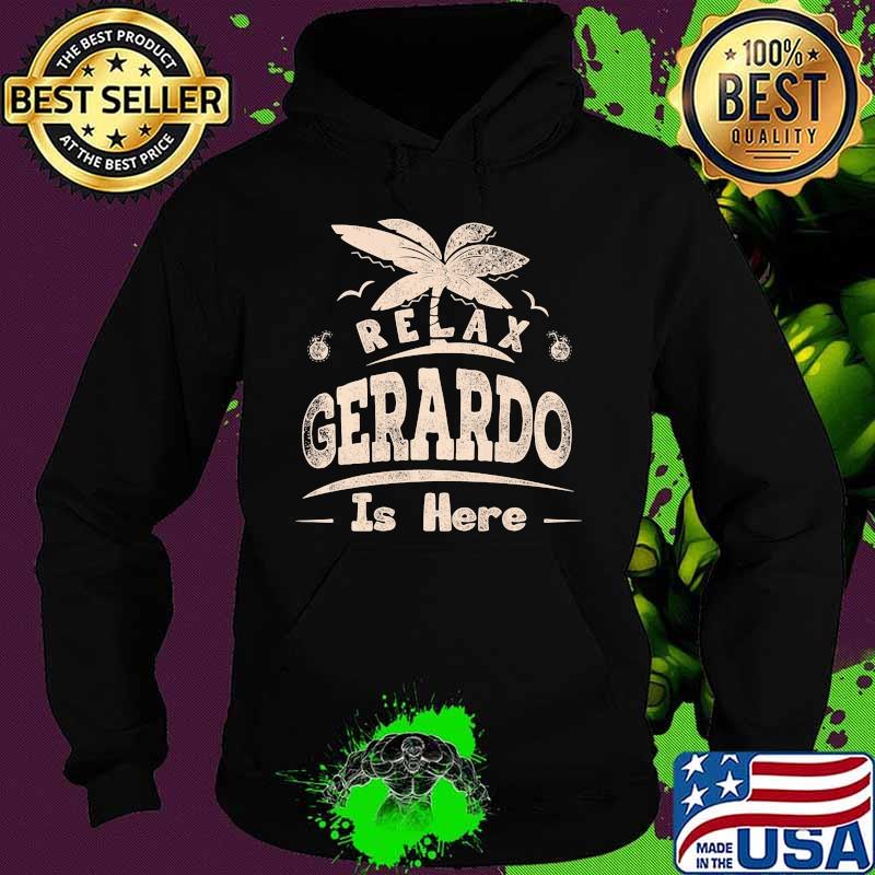 Relax gerardo is here summer s Hoodie Relax gerardo is here summer s Hoodie