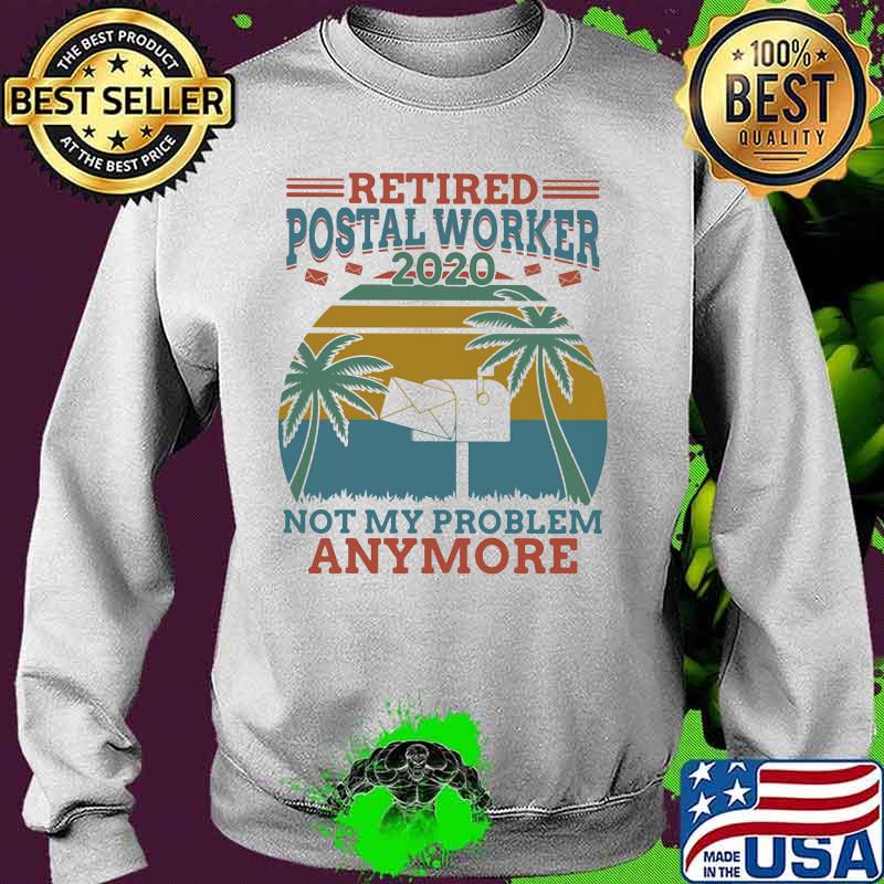 Retired postal worker 2020 not my problem anymore vintage retro s Sweater Retired postal worker 2020 not my problem anymore vintage retro s Sweater
