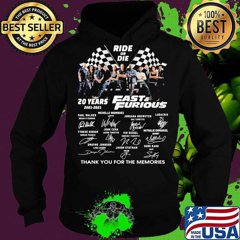 Ride or die 20 years 2001 2021 fast and furious thank you for the memories signatures s Hoodie Ride or die 20 years 2001 2021 fast and furious thank you for the memories signatures s Hoodie