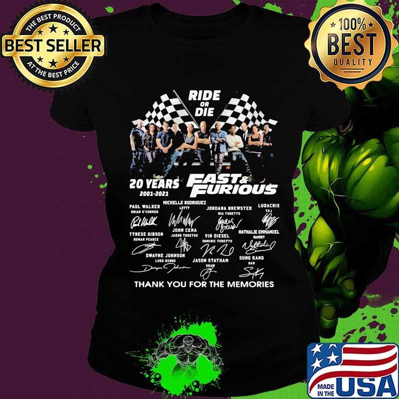 Ride or die 20 years 2001 2021 fast and furious thank you for the memories signatures s Ladies tee Ride or die 20 years 2001 2021 fast and furious thank you for the memories signatures s Ladies tee