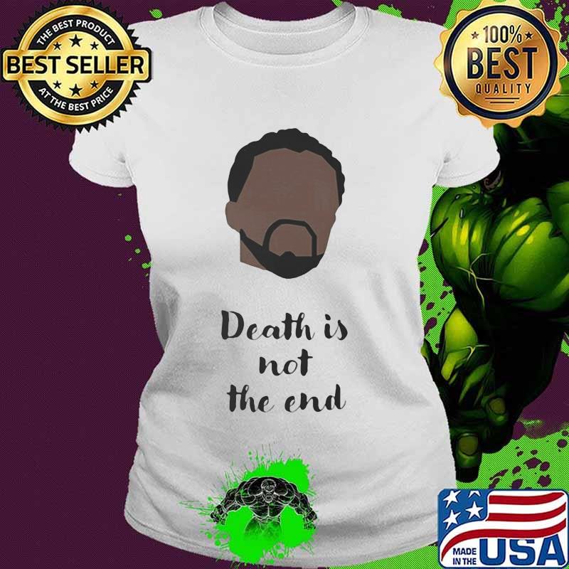 Rip chadwick black panther death is not the end s Ladies tee Rip chadwick black panther death is not the end s Ladies tee