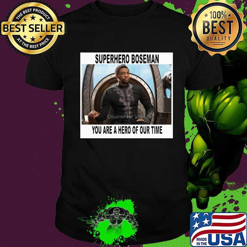 RIP Marvel heroes black panther chadwick superhero you are a hero of our time shirt