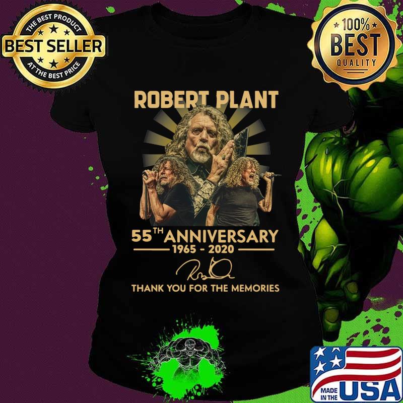 Robert plant 55th anniversary 1965 2020 thank you for the memories signature s Ladies tee Robert plant 55th anniversary 1965 2020 thank you for the memories signature s Ladies tee
