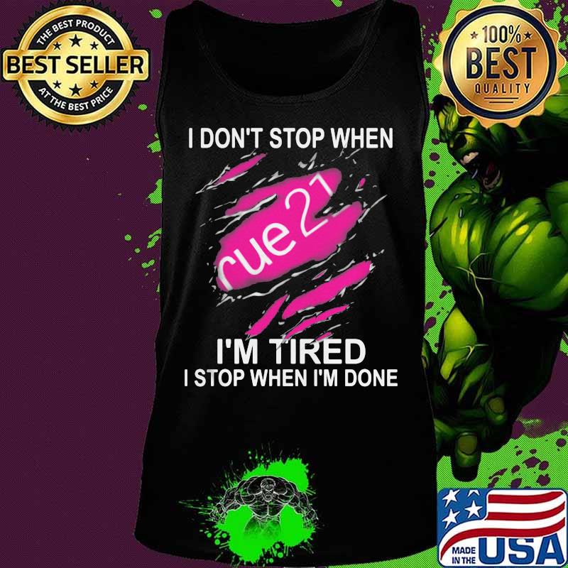 Rue 21 i don't stop when i'm tired i stop when i'm done s Tank top Rue 21 i don't stop when i'm tired i stop when i'm done s Tank top