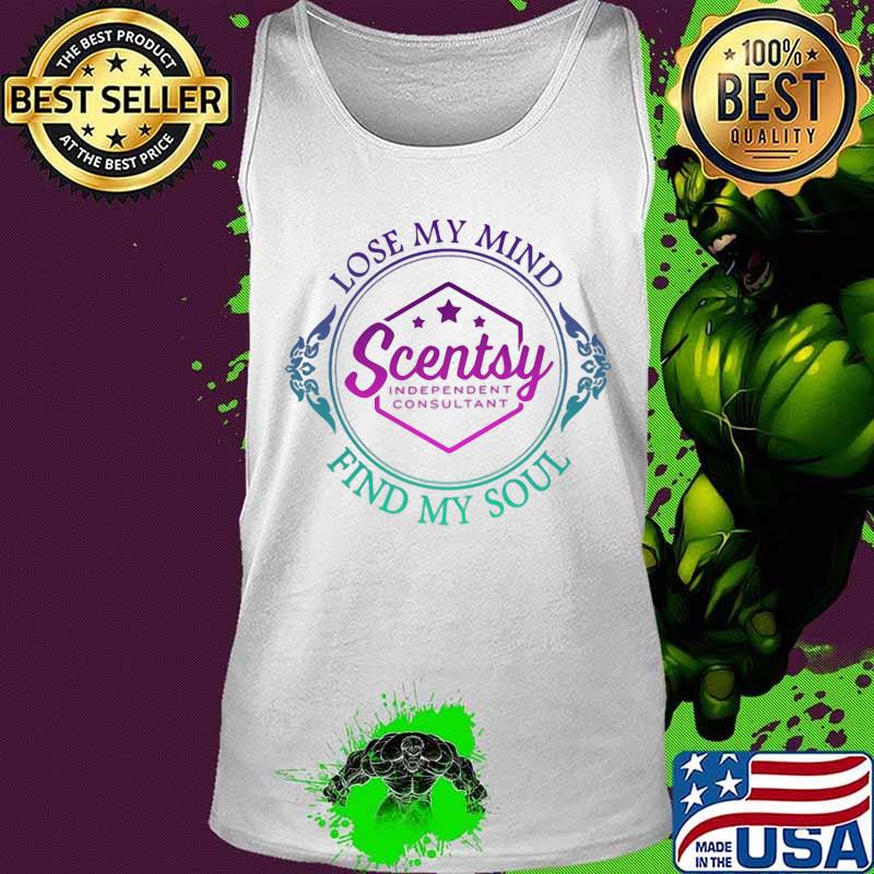 Scentsy lose my mind find my soul s Tank top Scentsy lose my mind find my soul s Tank top