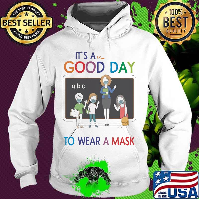 School It's a good day to wear a mask s Hoodie School It's a good day to wear a mask s Hoodie