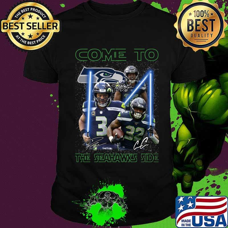 Seattle seahawks come to the seahawks side signatures shirt