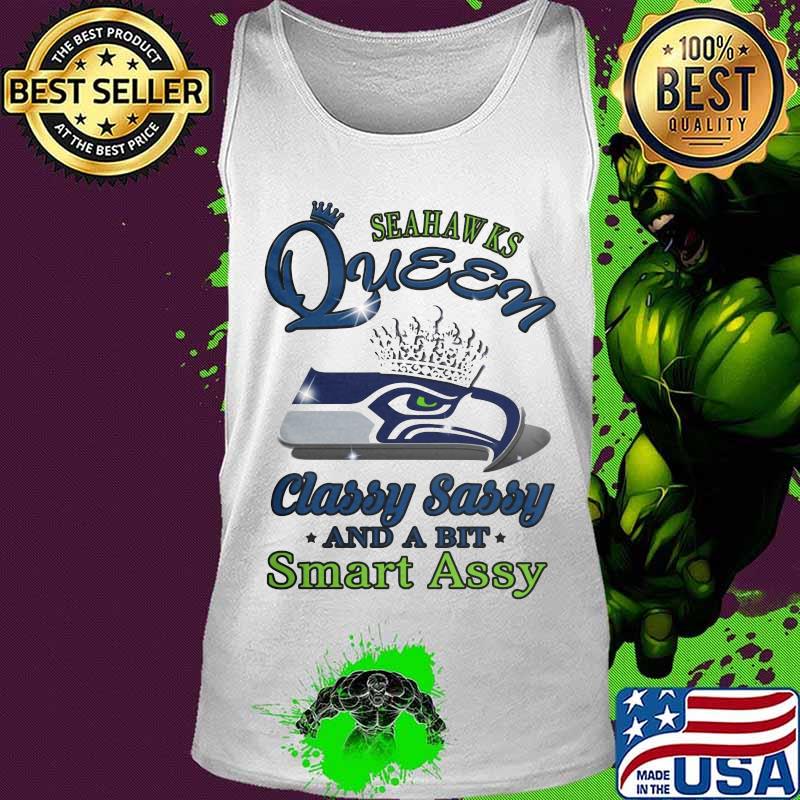 Seattle seahawks queen classy sassy and a bit smart assy s Tank top Seattle seahawks queen classy sassy and a bit smart assy s Tank top