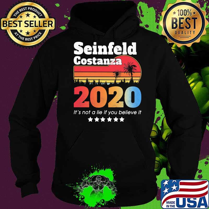 Seinfeld costanza 2020 it's not a lie if you believe it stars vintage retro s Hoodie Seinfeld costanza 2020 it's not a lie if you believe it stars vintage retro s Hoodie