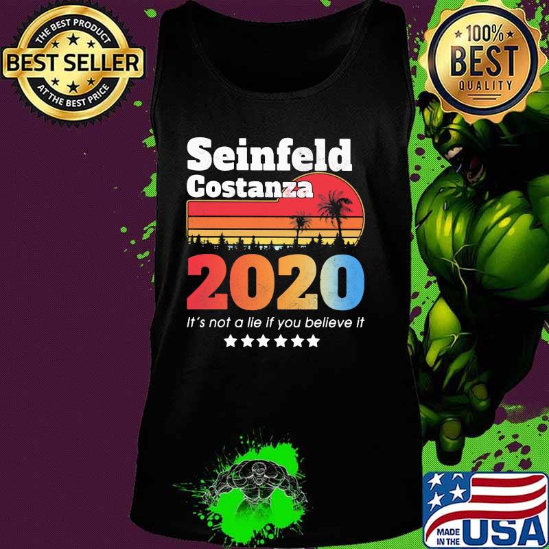 Seinfeld costanza 2020 it's not a lie if you believe it stars vintage retro s Tank top Seinfeld costanza 2020 it's not a lie if you believe it stars vintage retro s Tank top