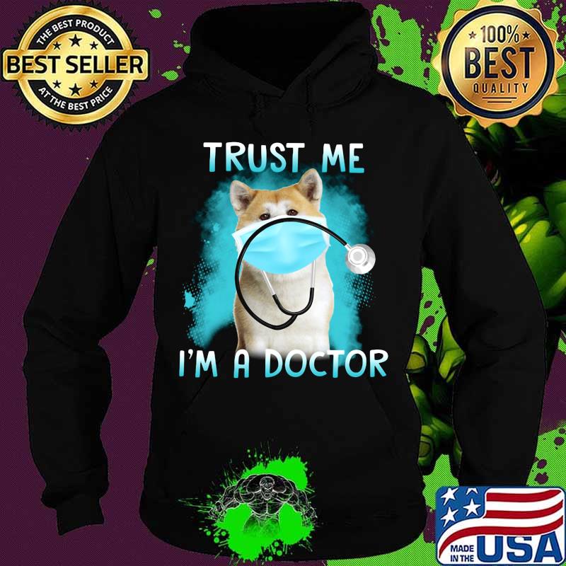 Shiba mask trust me i'm a doctor s Hoodie Shiba mask trust me i'm a doctor s Hoodie