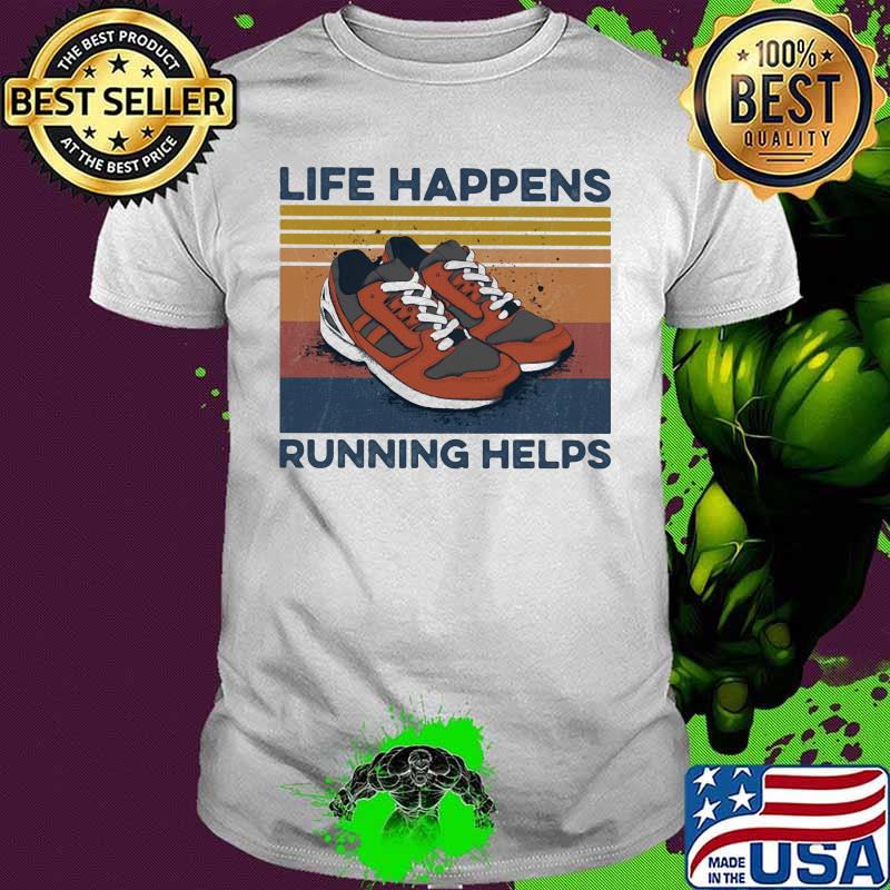 Shoes life happens running helps vintage retro shirt