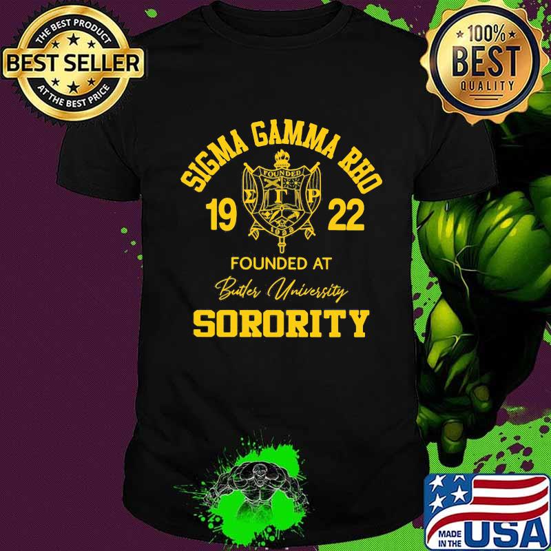 Sigma gamma rho 1922 founded at butler university sorority shirt