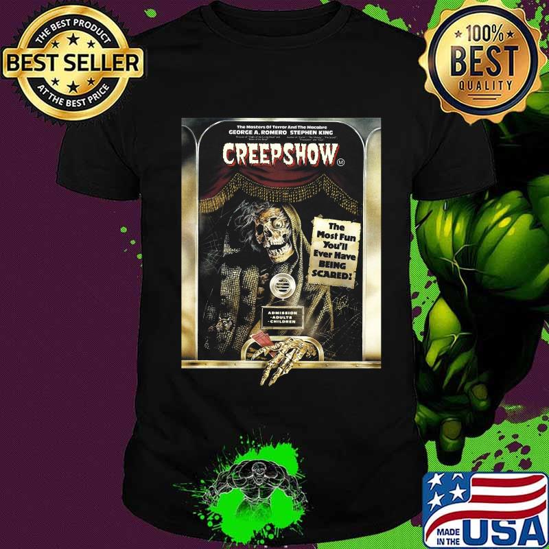 Skeleton creepshow the most fun you'll ever have being scared shirt