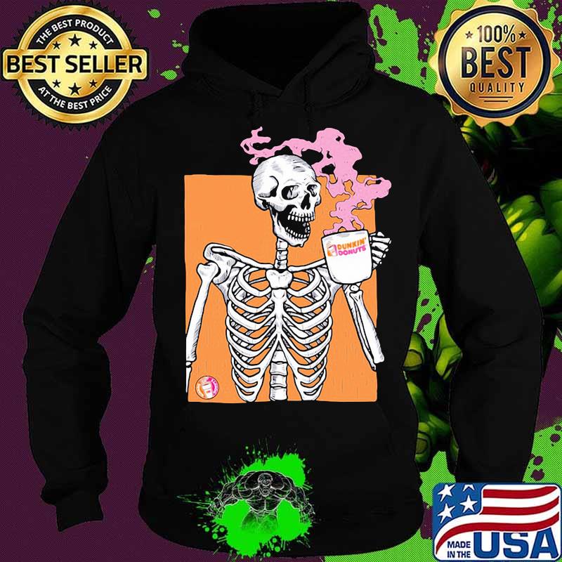 Skeleton drink dunkin donuts coffee s Hoodie Skeleton drink dunkin donuts coffee s Hoodie